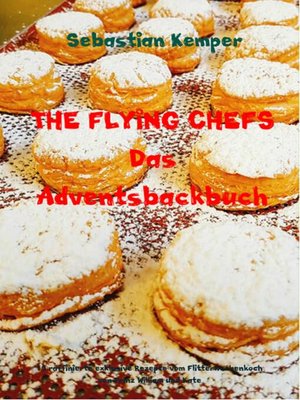cover image of THE FLYING CHEFS Das Adventsbackbuch